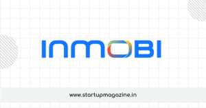 InMobi: Revolutionizing the Industry with Groundbreaking Solutions