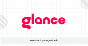 Glance, Inmobi: Revolutionising the Industry with Disruptive Solutions