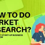 How to Conduct Market Research for Your Startup: A Comprehensive Guide