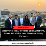 VideoVerse, the AI-Powered Editing Platform, Scores $45 Million from Bluestone Equity Partners