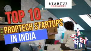 Top 10 PropTech Startups in India