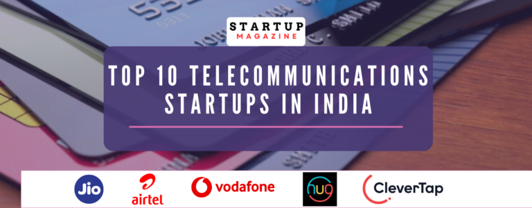 Top 10 Telecommunications Startups in India