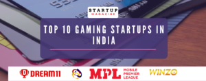 Top 10 Gaming Startups in India