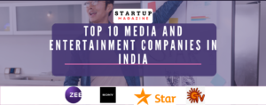 Top 10 Media and Entertainment Companies in India