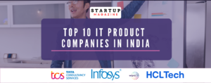 Top 10 IT Product Companies in India