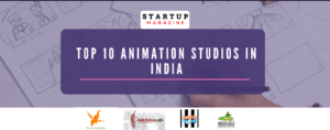 Top 10 Animation Studios in India