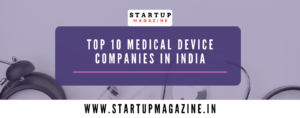 Top 10 Medical Device Companies in India