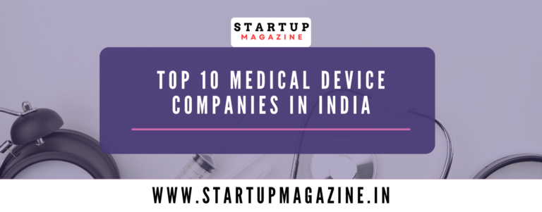 Top 10 Medical Device Companies in India