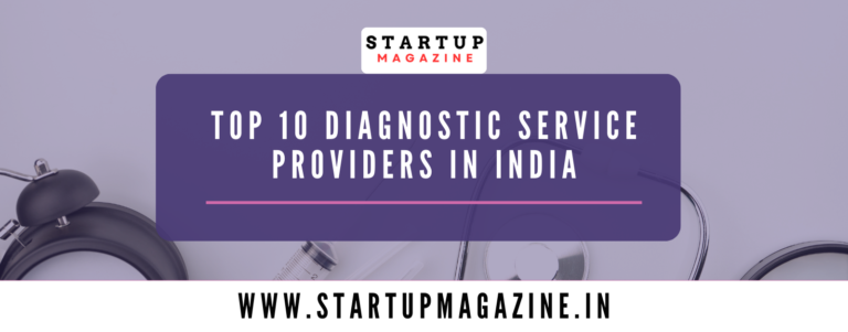 Top 10 Diagnostic Service Providers in India