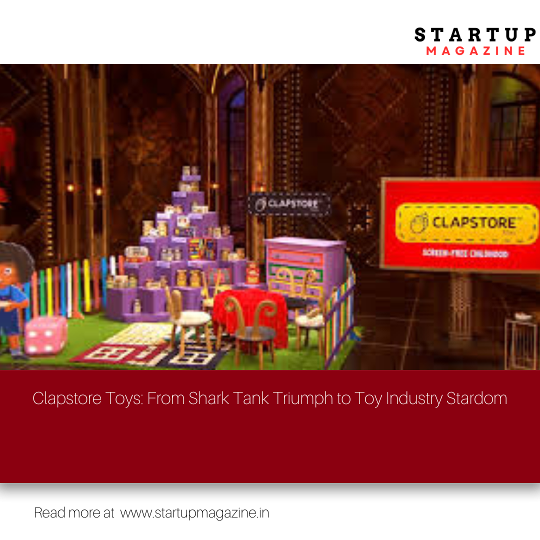 Clapstore Toys: From Shark Tank Triumph to Toy Industry Stardom